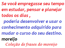 Frases do moreijo. - Amigos do MDig